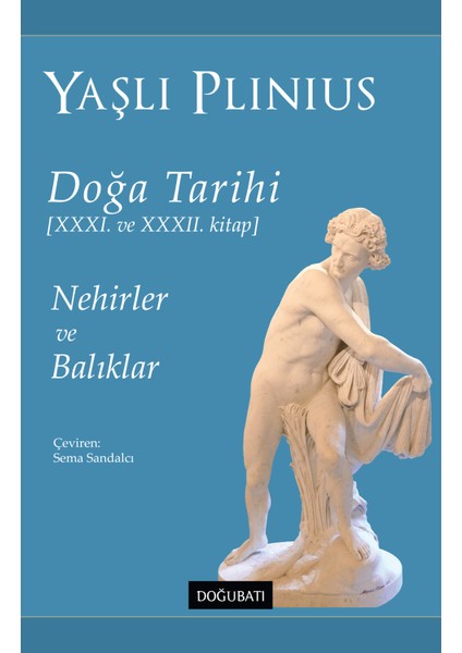 Doğa Tarihi XXXI ve XXXII. Kitap - Yaşlı Plinius
