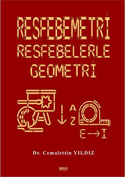 Resfebemetri: Resfebelerle Geometri / Cemalettin Yıldız / Gece Kitaplığı / 9786254305801
