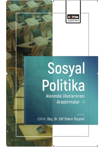 Sosyal Politika Alanında Uluslararası Araştırmalar 1 - Güven Murat