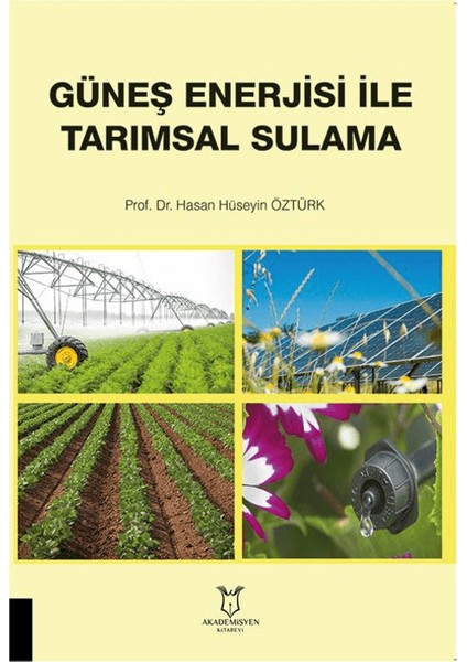 Güneş Enerjisi ile Tarımsal Sulama - H. Hüseyin Öztürk