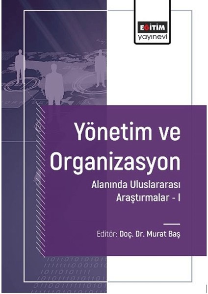 Yönetim ve Organizasyon Alanında Uluslararası Araştırmalar 1 - Talha Temür