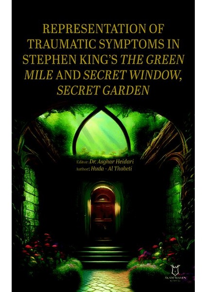 Representation Of Traumatic Symptoms In Stephen King’s The Green Mile And Secret Window, Secret Garden - Huda - Al Thabeti