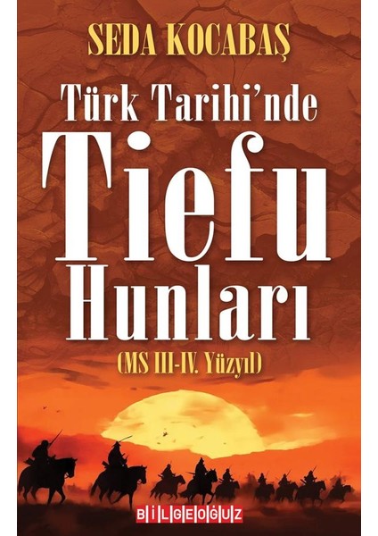 Türk Tarihi’nde Tiefu Hunları (Ms Iıı.-Iv. Yüzyıl)