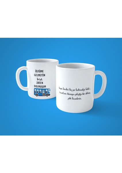 Zaten Dolmuşum Espirili Baskılı Kupa Bardak