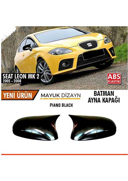 Seat Leon Mk2 Batman Yarasa Ayna Kapağı Piano Black (2005-2008) Ve Montaj Bandı