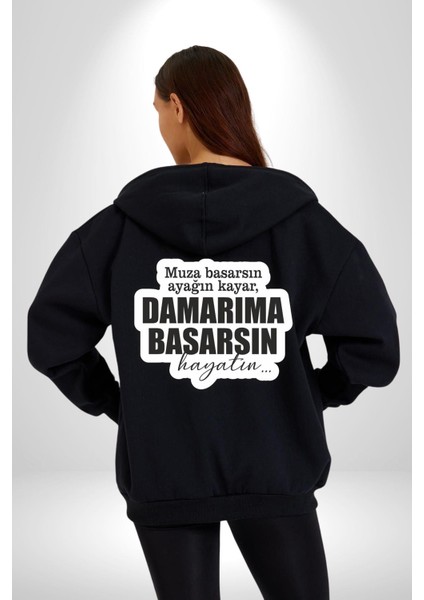 Muza Basarsın Ayağın Kayar, Damarıma Basarsın Hayatın Yazılı Kadın Erkek Siyah Kapüşonlu Fermuarlı Baskılı Hırka Sweatshirt
