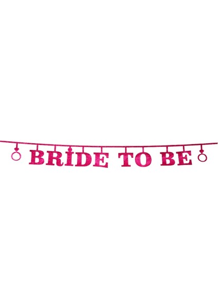 Bride To Be Uzar Yazı