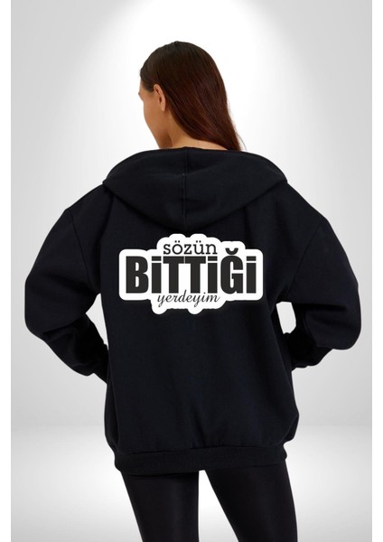 Sözün Bittiği Yerdeyim Kadın Erkek Siyah Kapüşonlu Fermuarlı Baskılı Hırka Sweatshirt