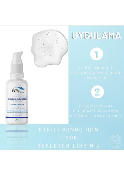 Hill Cosmetic Oksijen Cilt Temizleme Jeli Oxygen Cleanser