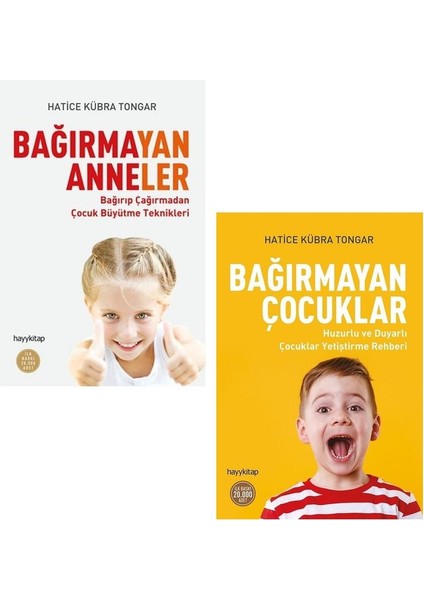 Bağırmayan Anneler - Bağırmayan Çocuklar - Hatice Kübra Tongar