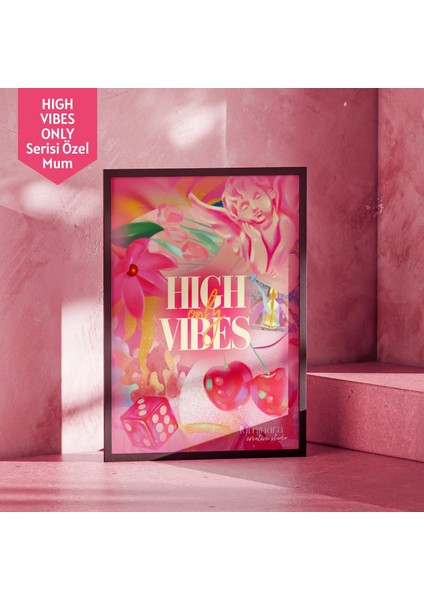 Luminara Studio x Mim And More High Vibes Only Pembe Poster