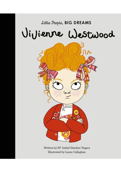 Little People, Bıg Dreams: Vivienne Westwood - Maria Isabel Sanchez Vegara