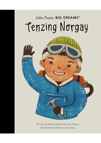 Little People, Bıg Dreams: Tenzing Norgay - Maria Isabel Sanchez Vegara