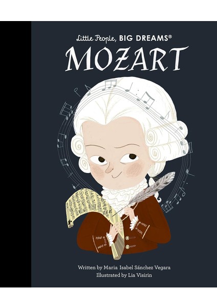 Little People, Bıg Dreams: Mozart - Maria Isabel Sanchez Vegara
