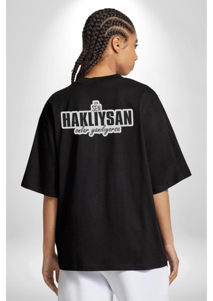 Ya Sen Haklıysan Onlar Yanılıyorsa Yazılı Pamuklu Kadın Erkek Oversize Sırt Dijital Baskılı Siyah T-Shirt modelleri