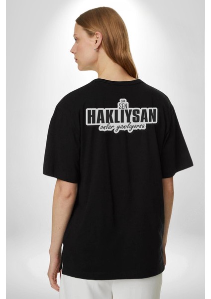 Ya Sen Haklıysan Onlar Yanılıyorsa Yazılı Pamuklu Kadın Erkek Oversize Sırt Dijital Baskılı Siyah T-Shirt indirimleri