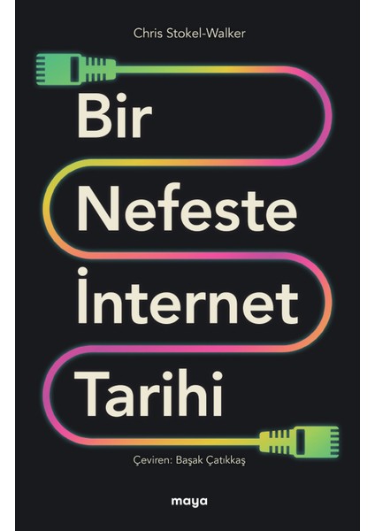 Bir Nefeste Internet Tarihi - Chris Stokel-Walker