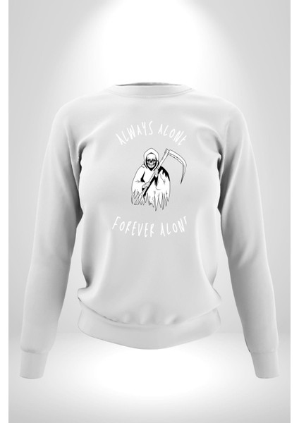Her Zaman Yalnız Daima Yalnızlık Azrail Kadın Erkek Beyaz Sweatshirt
