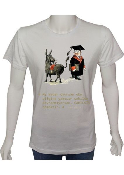 Unisex T-Shirt Beyaz 'aforizma / Cehalet1' Baskılı Xs