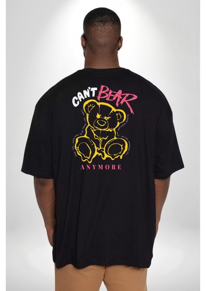 Daha Fazla Dayanamıyorum Teddy Büyük Beden Siyah Tişört Kadın Erkek Ünisex Sırt Baskılı