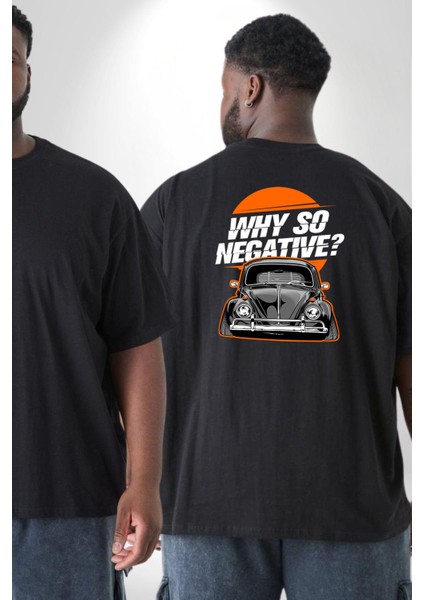 Neden Bu Kadar Negatif Büyük Beden Siyah Tişört Kadın Erkek Ünisex Sırt Baskılı fiyatları