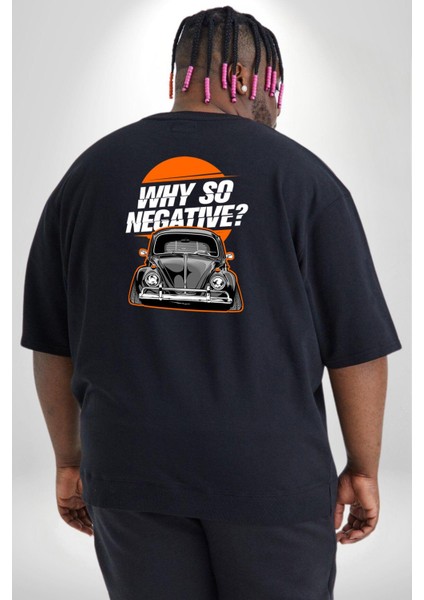 Neden Bu Kadar Negatif Büyük Beden Siyah Tişört Kadın Erkek Ünisex Sırt Baskılı fırsatları