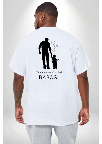 Babalar Günü Dünyanın En Iyi Babası Büyük Beden Beyaz Tişört Kadın Erkek Ünisex Sırt Baskılı