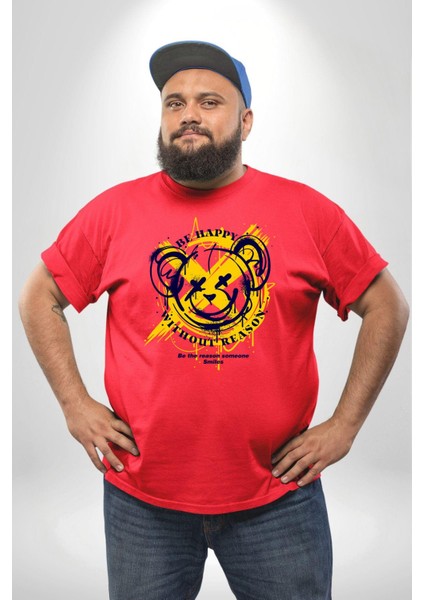 Sebep Olmadan Mutlu Ol Kırmızı Büyük Beden Erkek Kadın Unisex Basic Ön Baskılı Tişört