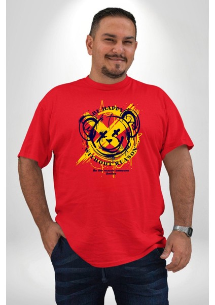 Sebep Olmadan Mutlu Ol Kırmızı Büyük Beden Erkek Kadın Unisex Basic Ön Baskılı Tişört modelleri