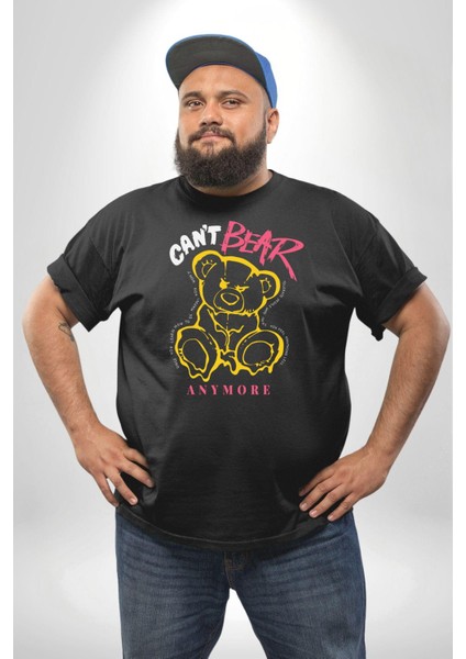 Daha Fazla Dayanamıyorum Teddy Siyah Büyük Beden Erkek Kadın Unisex Basic Ön Baskılı Tişört indirimleri