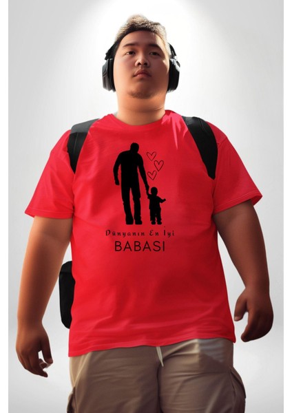 Babalar Günü Dünyanın En Iyi Babası Kırmızı Büyük Beden Erkek Kadın Unisex Basic Ön Baskılı Tişört modelleri