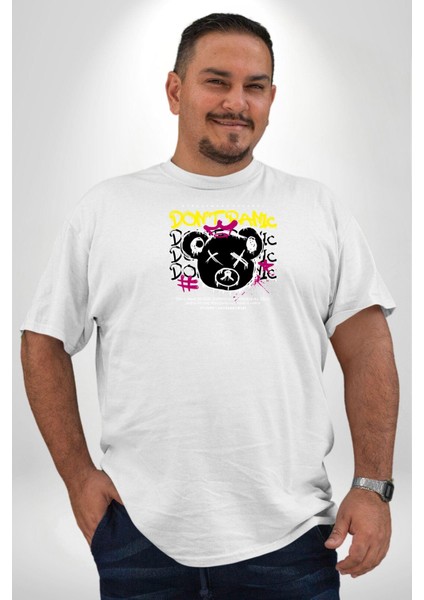 Panik Yok Teddy Beyaz Büyük Beden Kadın Erkek Ünisex Basic Ön Baskılı Tişört