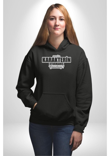 Senin Karakterin Oturmamış Çömelmiş Yazılı Kadın Erkek Siyah Kapüşonlu Sweatshirt Hoodie