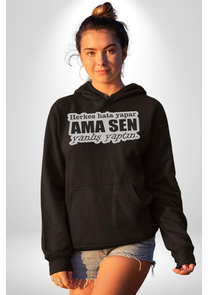 Herkes Hata Yapar Ama Sen Yanlış Yaptın Yazılı Kadın Erkek Siyah Kapüşonlu Sweatshirt Hoodie fırsatları