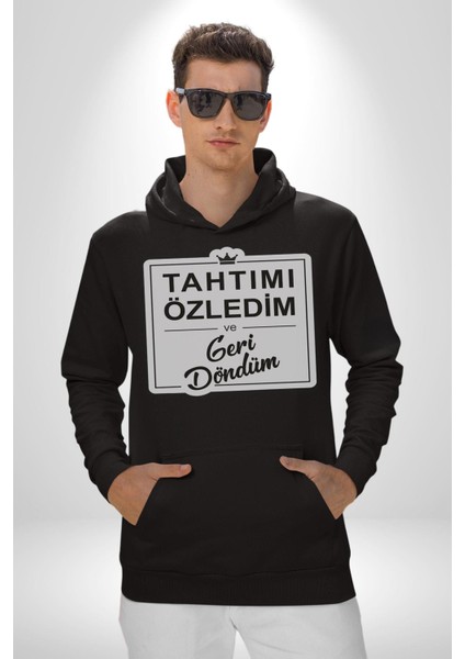 Tahtımı Özledim ve Geri Döndüm Yazılı Kadın Erkek Siyah Kapüşonlu Sweatshirt Hoodie
