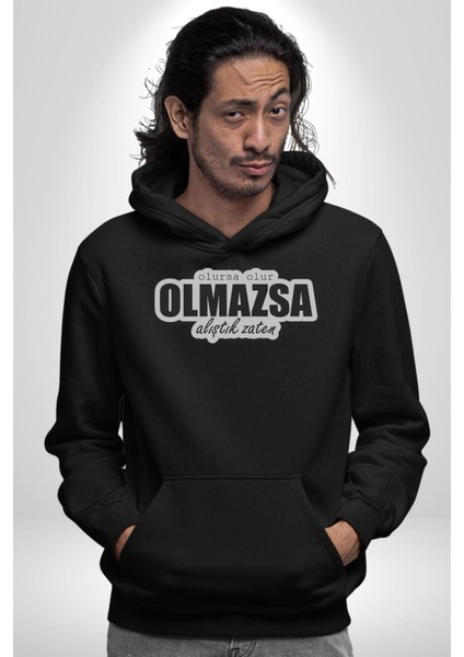 Olursa Olur Olmazsa Alıştık Zaten Yazılı Kadın Erkek Siyah Kapüşonlu Sweatshirt Hoodie modelleri