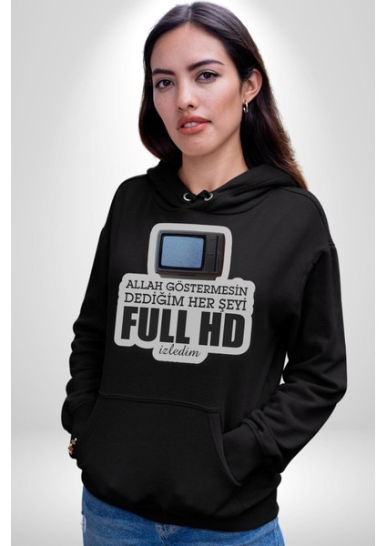 Allah Göstermesin Dediğim Her Şeyi Full Hd Izledim Yazılı Kadın Erkek Siyah Kapüşonlu Sweatshirt Hoodie
