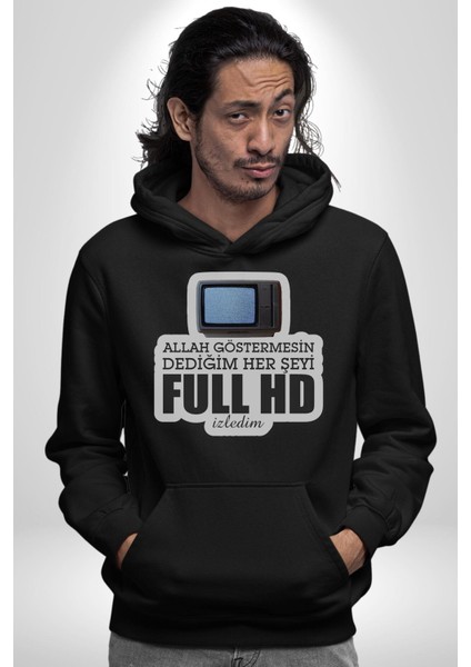 Allah Göstermesin Dediğim Her Şeyi Full Hd Izledim Yazılı Kadın Erkek Siyah Kapüşonlu Sweatshirt Hoodie indirimleri