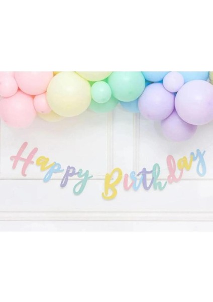 Parti Furyası Makaron Soft Renklerde Happy Birthday Kaligrafi El Yazı Banner Doğum Günü Yazısı Duvar Süsü