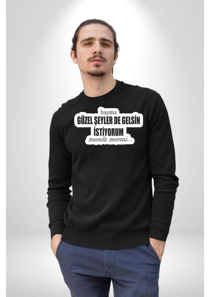 Başıma Güzel Şeylerde Gelsin Istiyorum Mesela Mermi Yazılı Kadın Erkek Siyah Sweatshirt