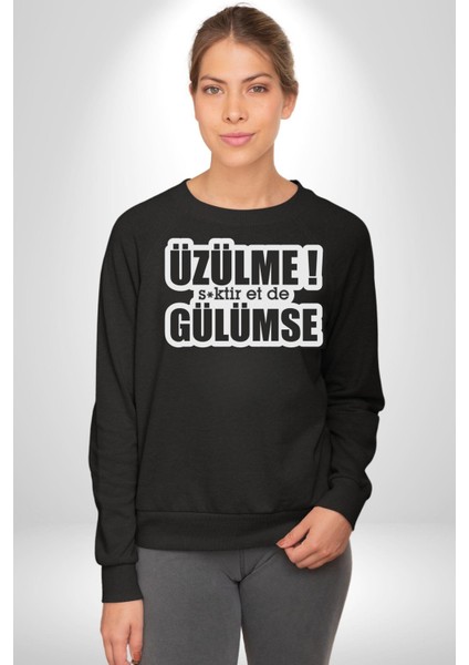 Üzülme Gülümse Yazılı Kadın Erkek Siyah Sweatshirt