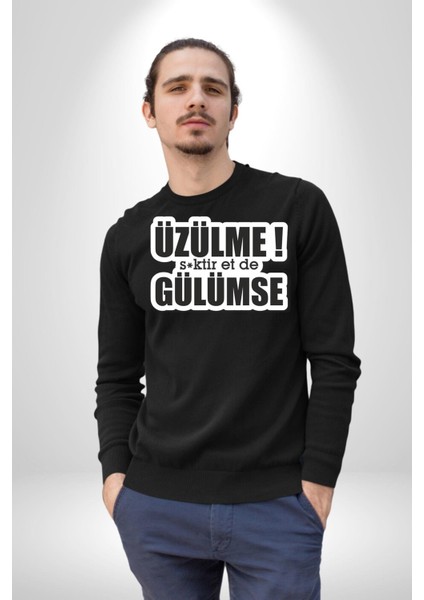 Üzülme Gülümse Yazılı Kadın Erkek Siyah Sweatshirt