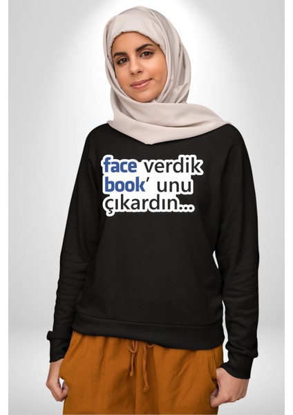 Face Verdik Book Unu Çıkardın. Yazılı Kadın Erkek Siyah Sweatshirt