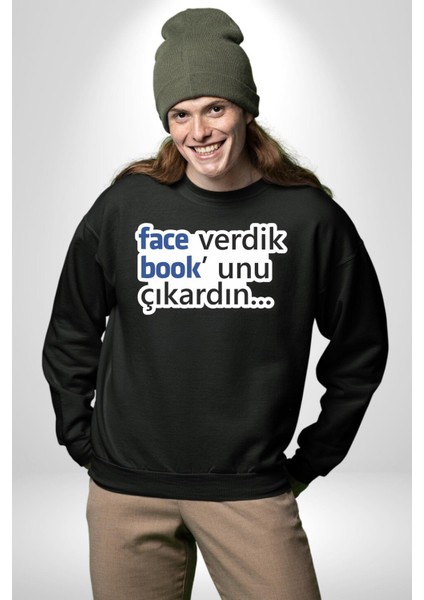 Face Verdik Book Unu Çıkardın. Yazılı Kadın Erkek Siyah Sweatshirt