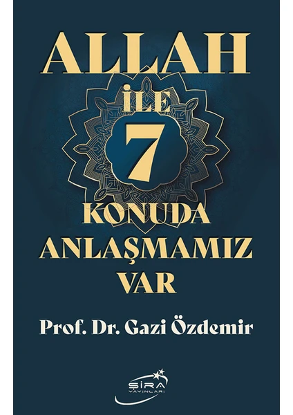 Allah ile 7 Konuda Anlaşmamız Var - Gazi Özdemir