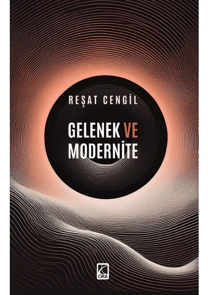 Gelenek ve Modernite - Reşat Cengil