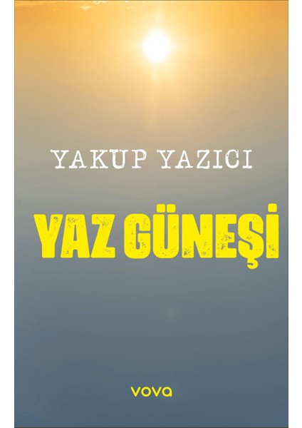 Yaz Güneşi - Yakup Yazıcı