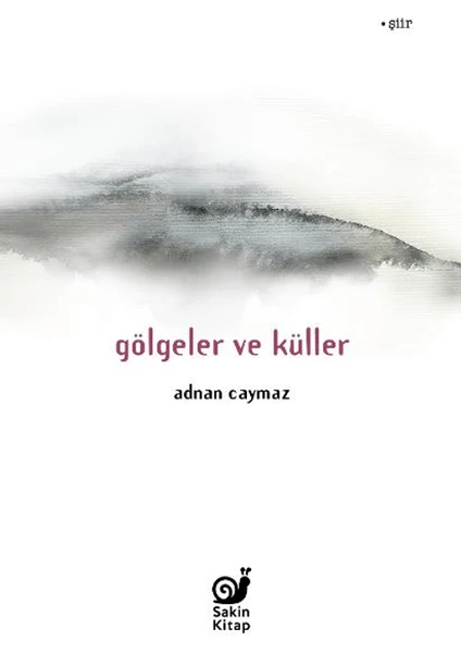 Gölgeler ve Küller - Adnan Caymaz