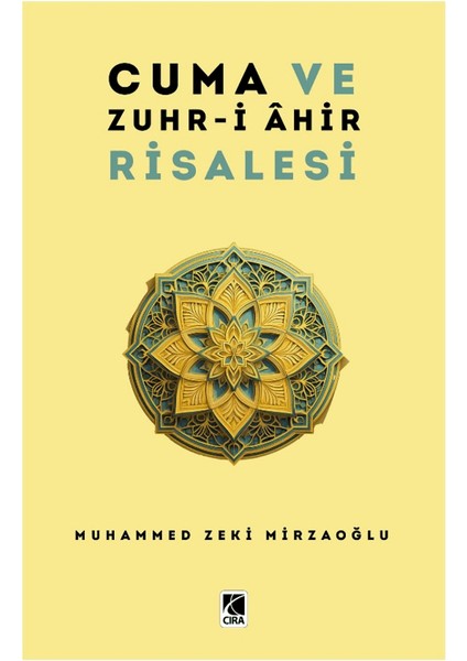 Cuma ve Zuhr-i Ahir Risalesi - Muhammed Zeki Mirzaoğlu