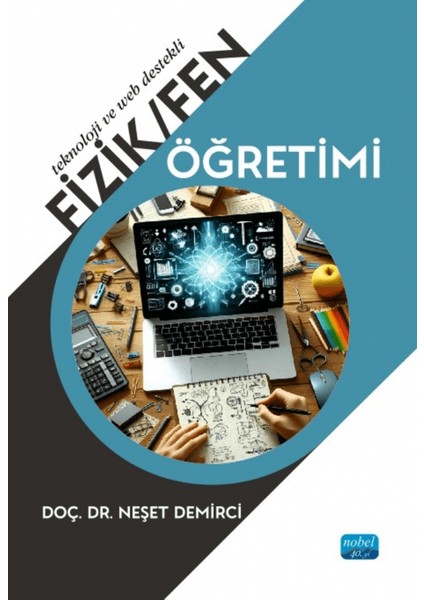 Teknoloji ve Web Destekli Fizik Fen Öğretimi - Neşet Demirci
